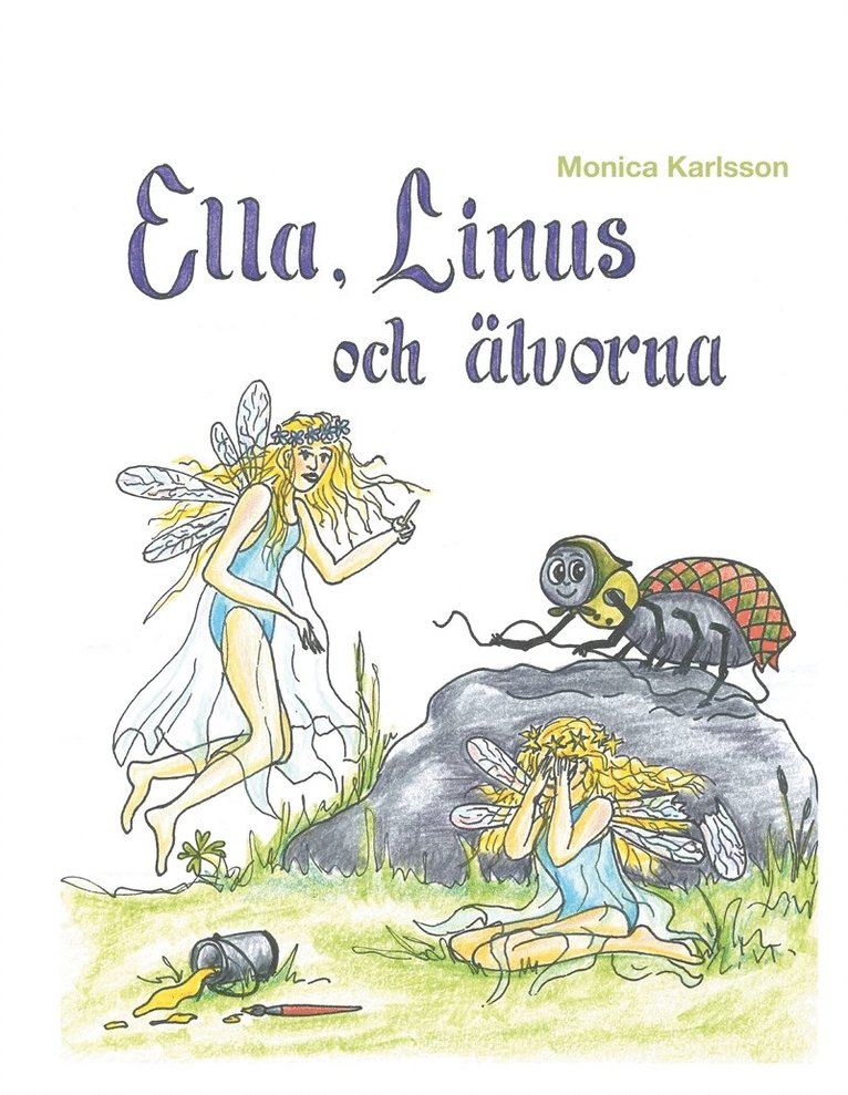 Monica Karlsson - Ella, Linus och älvorna, E-bok