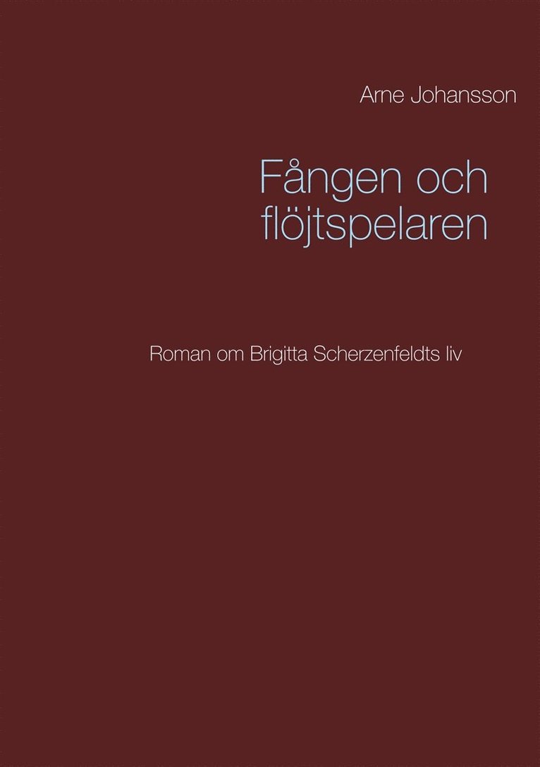 Arne Johansson - Fången och flöjtspelaren, E-bok