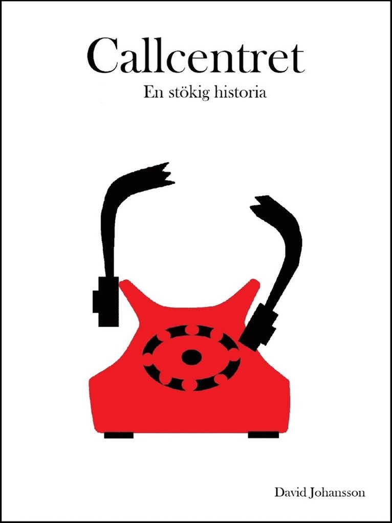 David Johansson - Callcentret: En stökig historia, E-bok