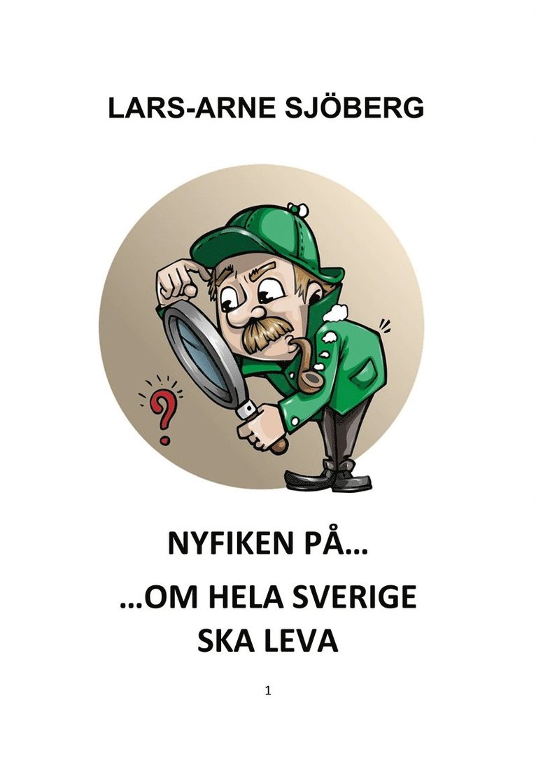 Lars-Arne Sjöberg - Nyfiken på om hela Sverige ska leva, E-bok