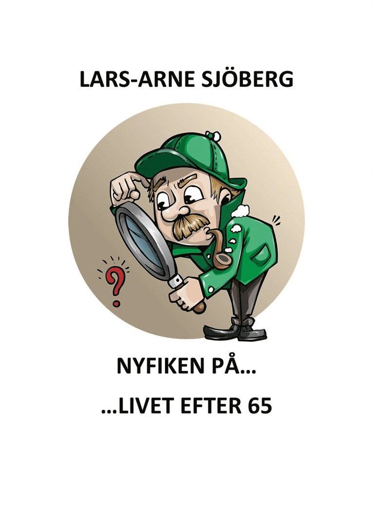 Lars-Arne Sjöberg - Nyfiken på livet efter 65, E-bok
