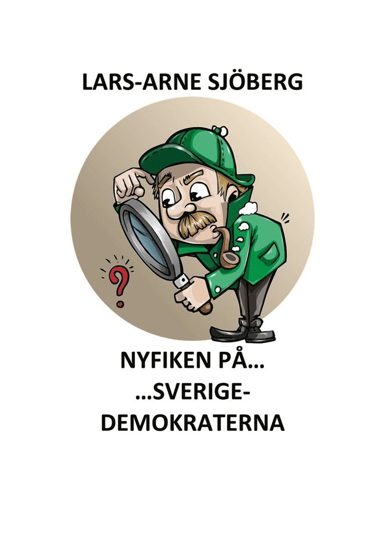 Lars-Arne Sjöberg - Nyfiken på Sverigedemokraterna, E-bok