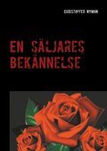 En s�ljares bek�nnelse : rutiner och verktyg f�r att lyckas inom f�rs�ljning