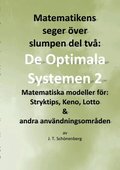 Matematikens seger �ver slumpen del tv�: : De optimala systemen 2, Matemati