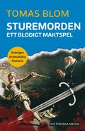 Sturemorden. Ett blodigt maktspel