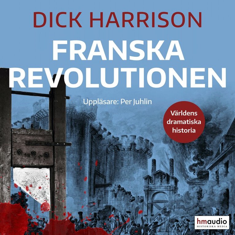 Dick Harrison - Franska revolutionen, Ljudbok