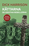 K�ttarna : de kristna rebellerna