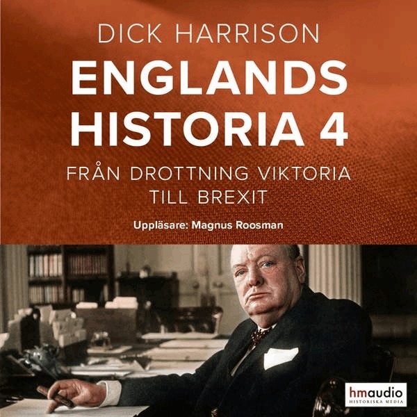 Dick Harrison - Englands historia. Från drottning Viktoria till Brexit, Ljudbok