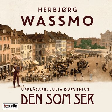 Herbjørg Wassmo - Den som ser, Ljudbok