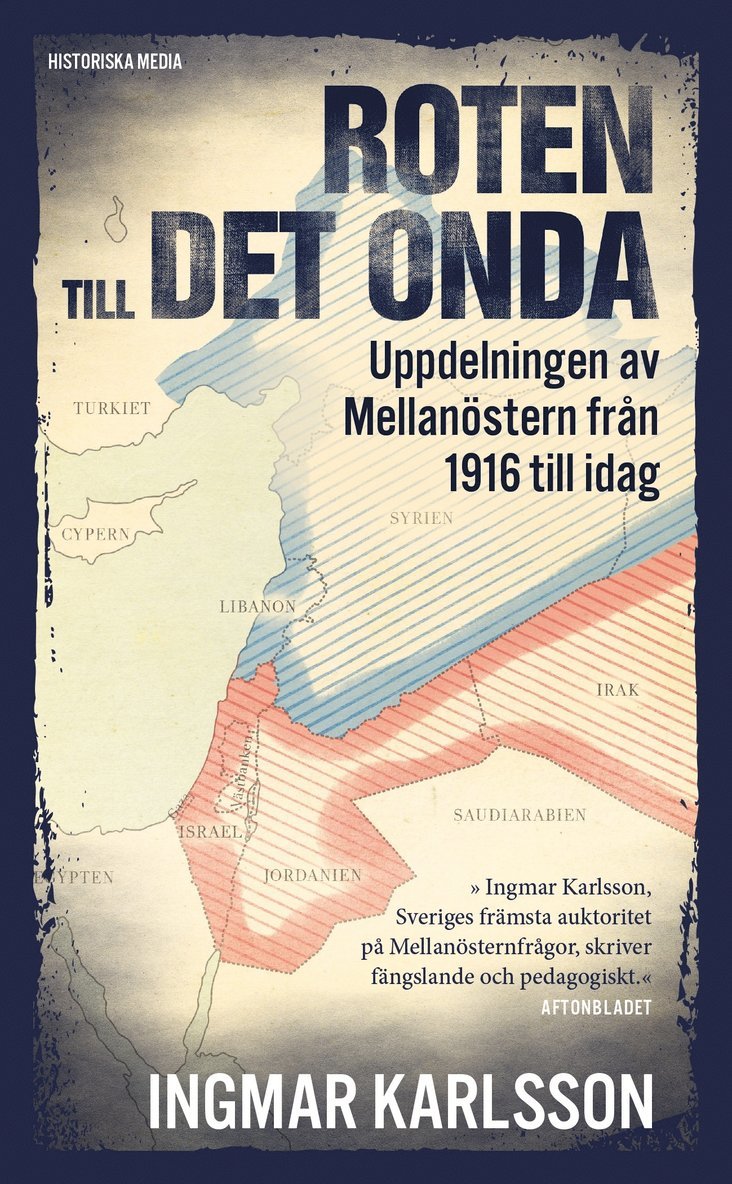 Ingmar Karlsson - Roten till det onda : uppdelningen av Mellanösten 1916 till idag, Ljudbok