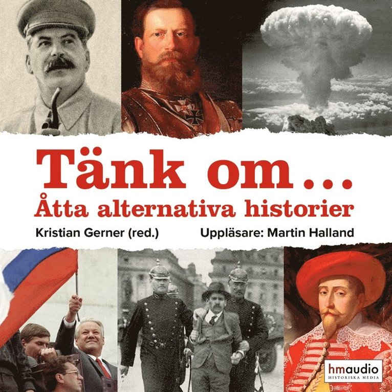 Kristian Gerner - Tänk om... Åtta alternativa historier, Ljudbok
