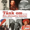 T�nk om... �tta alternativa historier