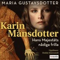 Karin Mnsdotter. Hans majestts ndiga frilla