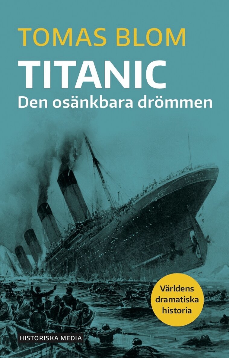 Tomas Blom - Titanic : den osänkbara drömmen, E-bok