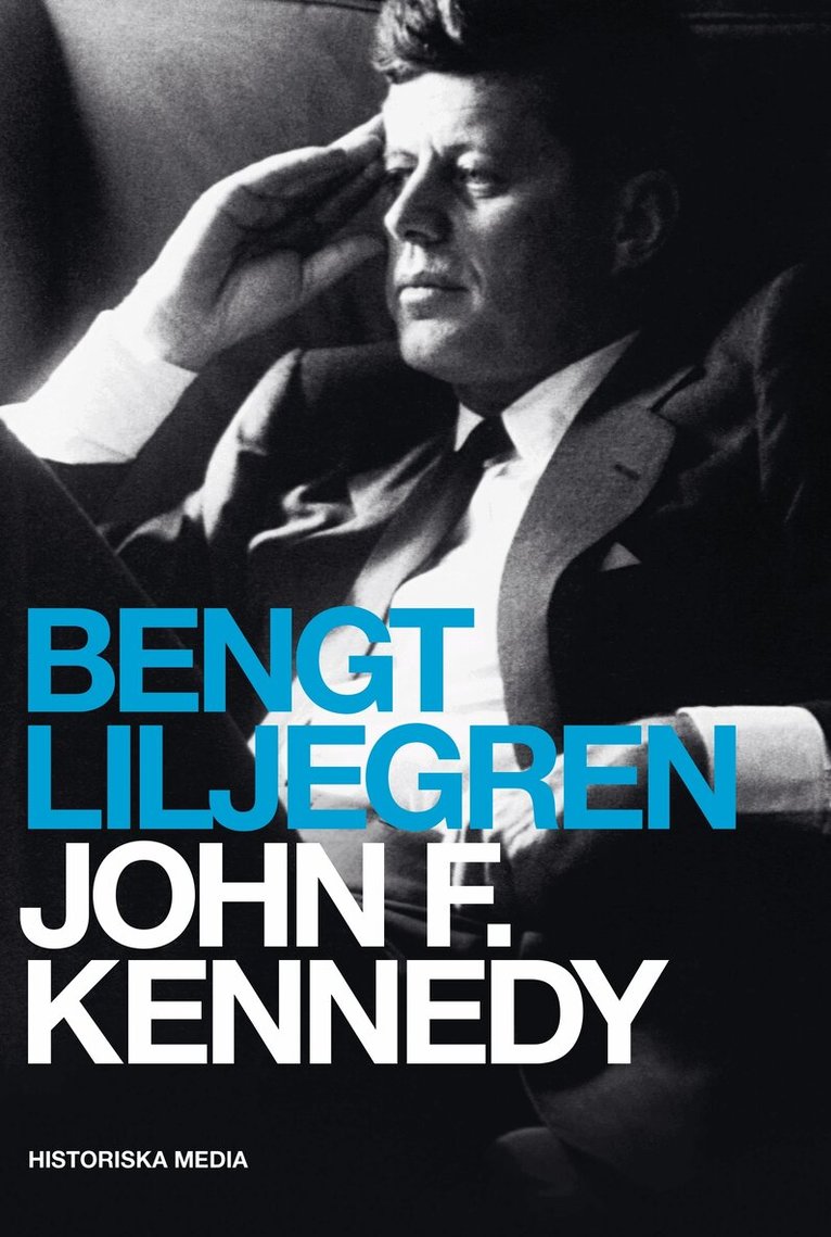 Bengt Liljegren - John F. Kennedy, E-bok