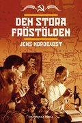 Den stora frstlden. Svlt, plundring och mord i vxtfrdlingens rhundrade