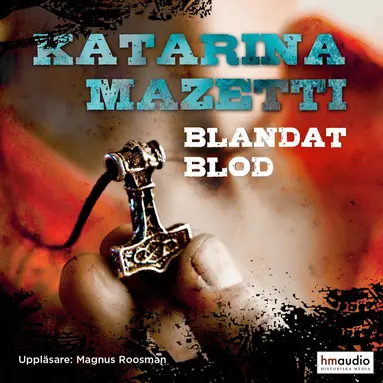 Katarina Mazetti - Blandat blod, Ljudbok