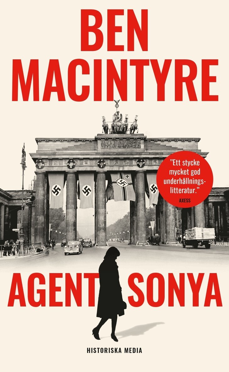 Ben Macintyre - Agent Sonya : älskarinna, mamma, soldat, spion, E-bok