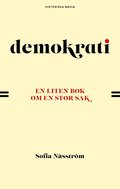 Demokrati : en liten bok om en stor sak