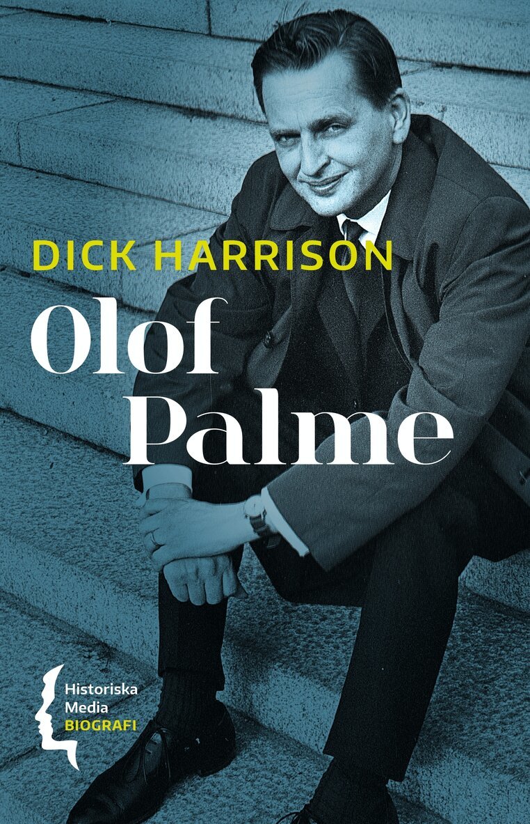 Dick Harrison - Olof Palme, E-bok