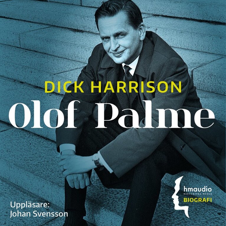 Dick Harrison - Olof Palme, Ljudbok