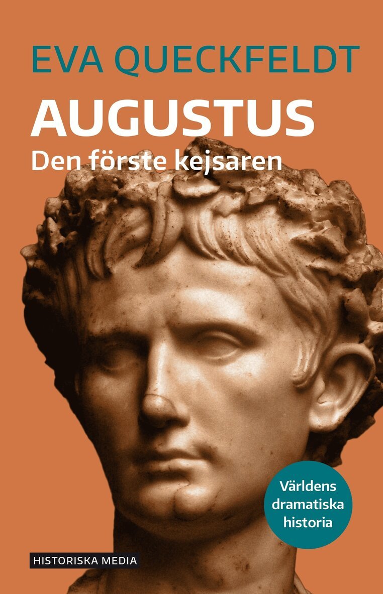 Eva Queckfeldt - Augustus : den förste kejsaren, E-bok