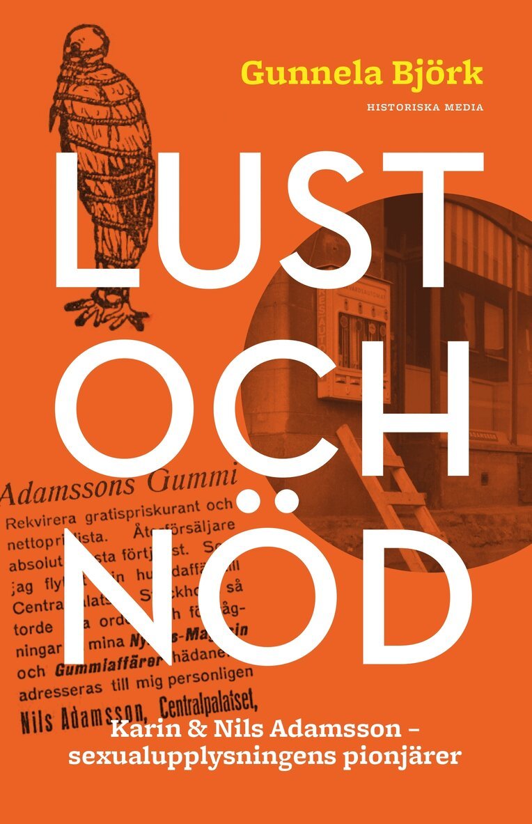 Gunnela Björk - Lust & nöd : Karin och Nils Adamsson - sexualupplysningens pionjärer, E-bok