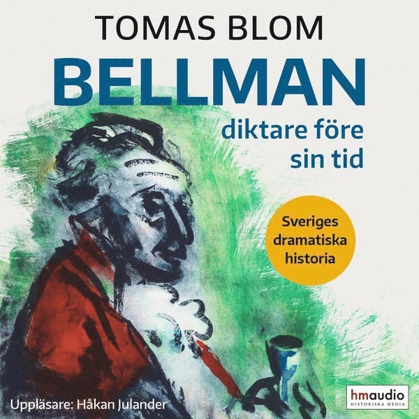 Tomas Blom - Bellman : diktare före sin tid, Ljudbok
