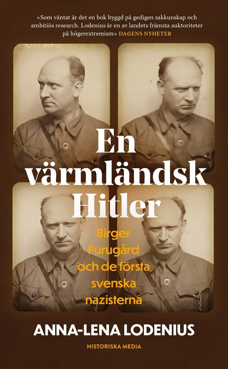 Anna-Lena Lodenius - En värmländsk Hitler : Birger Furugård och de första svenska nazisterna, E-bok