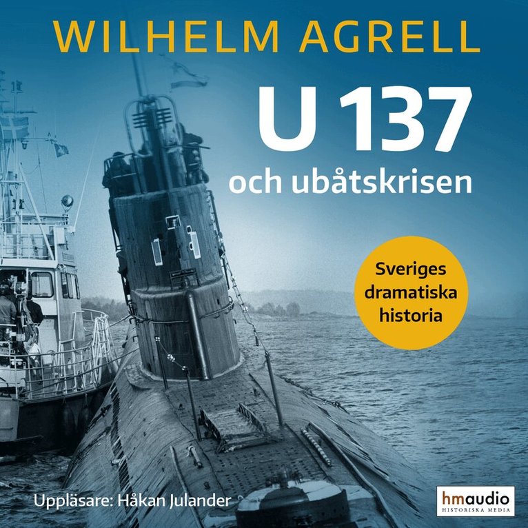 Wilhelm Agrell - U 137 och ubåtskrisen, Ljudbok