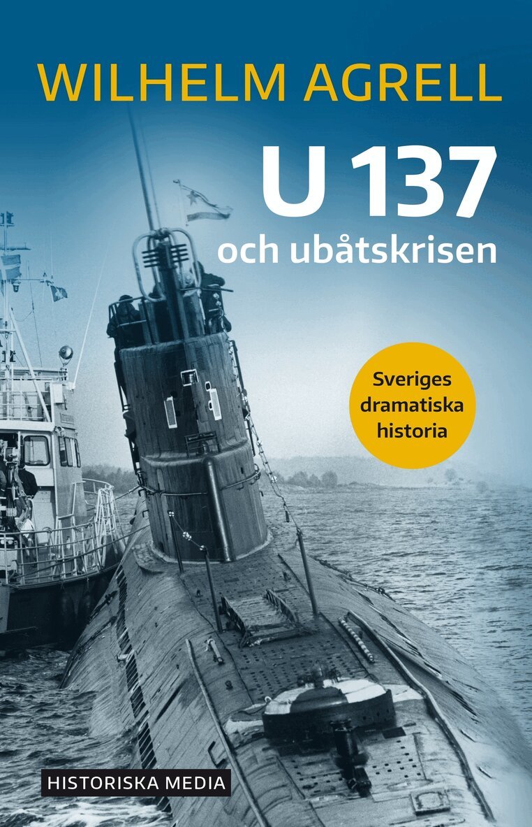 Wilhelm Agrell - U 137 och ubåtskrisen, E-bok