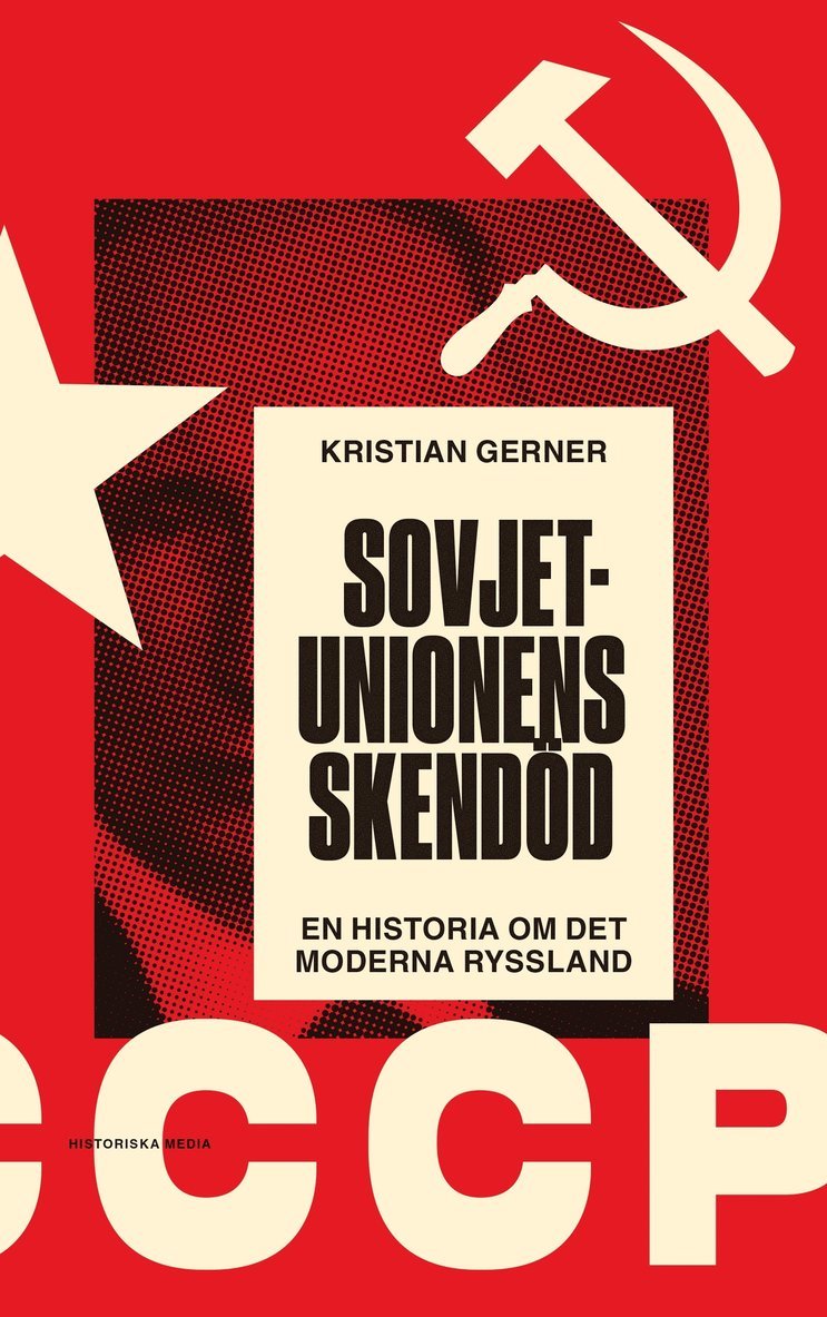 Kristian Gerner - Sovjetunionens skendöd : en historia om det moderna Ryssland, Ljudbok