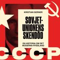 Sovjetunionens skendöd. En historia om det moderna Ryssland
