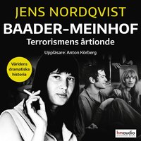 Baader-Meinhof. Terrorismen som skakade Västtyskland