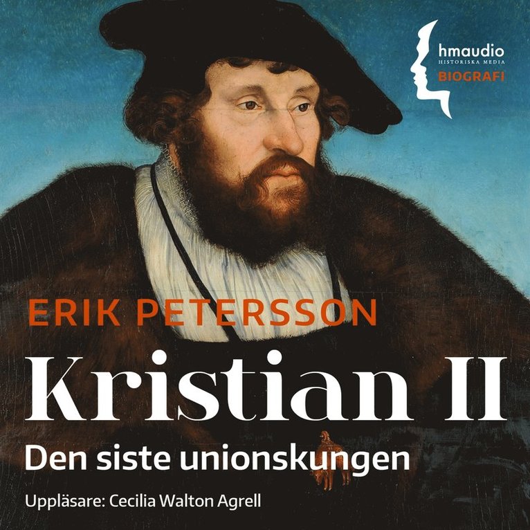 Erik Petersson - Kristian II : den siste unionskungen, Ljudbok