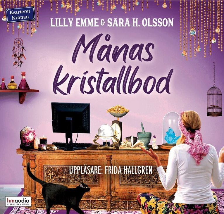 Lilly Emme, Sara H. Olsson - Månas Kristallbod, Ljudbok