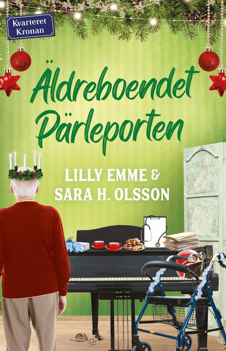 Lilly Emme, Sara H. Olsson - Äldreboendet Pärleporten, E-bok