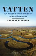 Vatten. En historia om människor och civilisationer