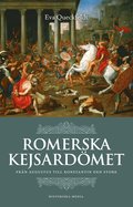 Romerska kejsardmet : frn Augustus till Konstantin den store