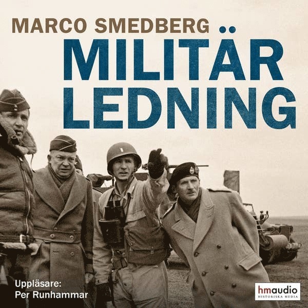 Marco Smedberg - Militär ledning : från Napoleonskrigen till fredsbevarande insatser, Ljudbok