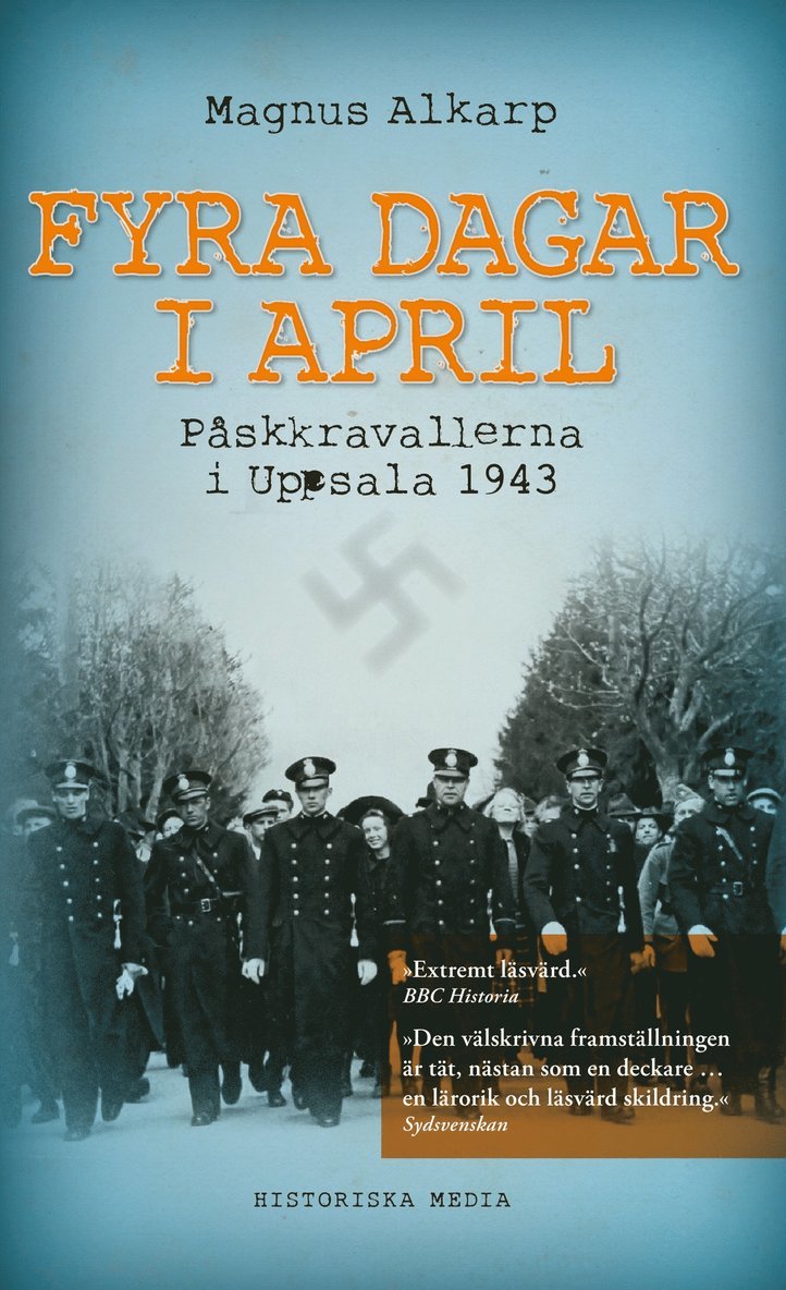 Magnus Alkarp - Fyra dagar i april : påskkravallerna i Uppsala 1943, Ljudbok