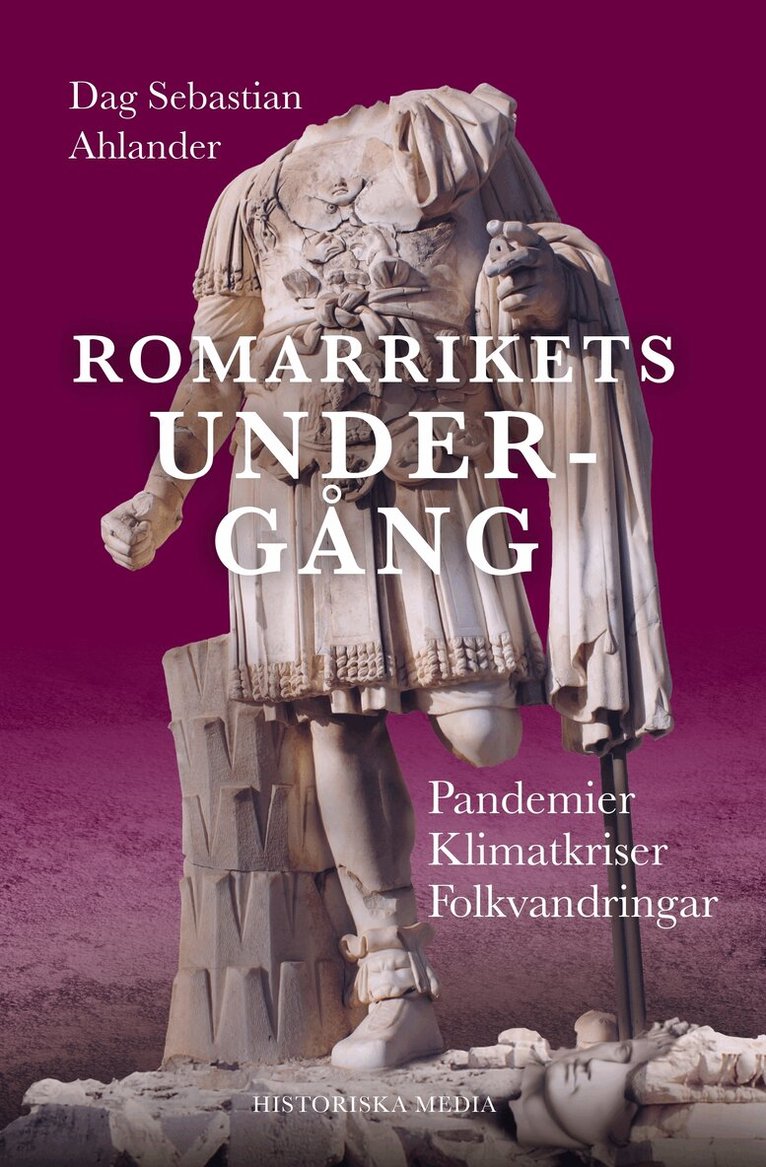 Dag Sebastian Ahlander - Romarrikets undergång, Inbunden