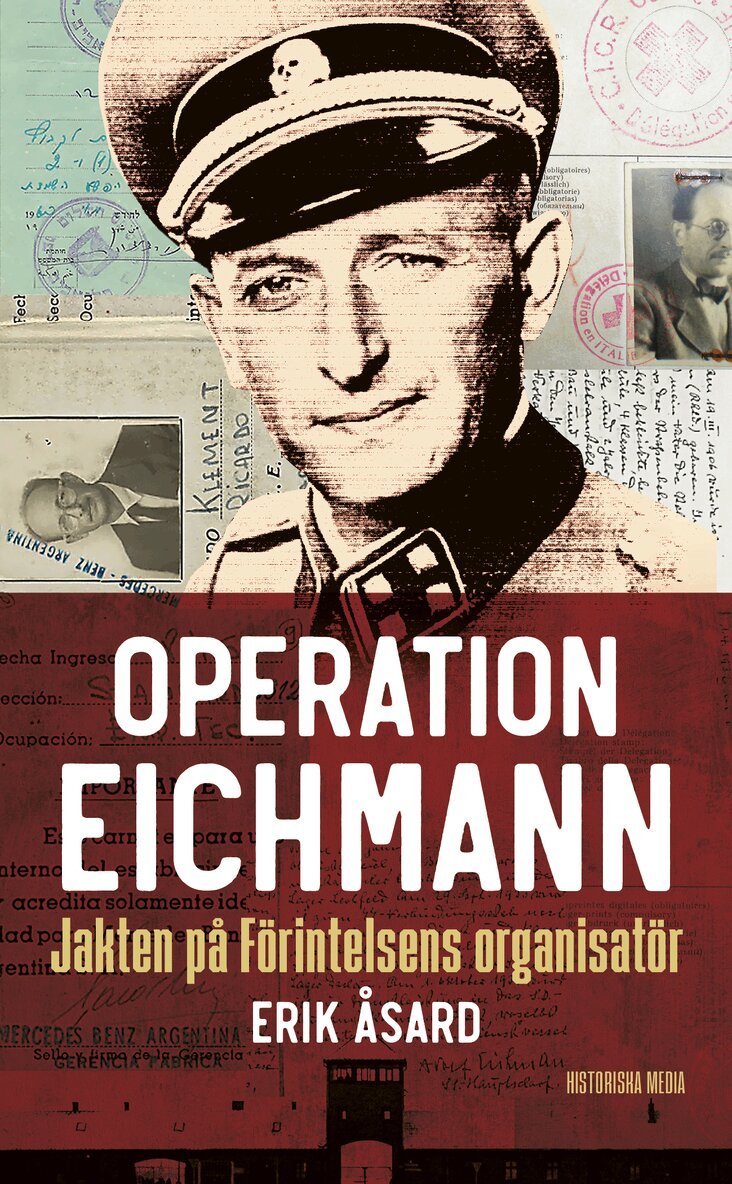 Erik Åsard - Operation Eichmann : jakten på Förintelsens organisatör, E-bok