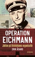Operation Eichmann : jakten p� F�rintelsens organisat�r