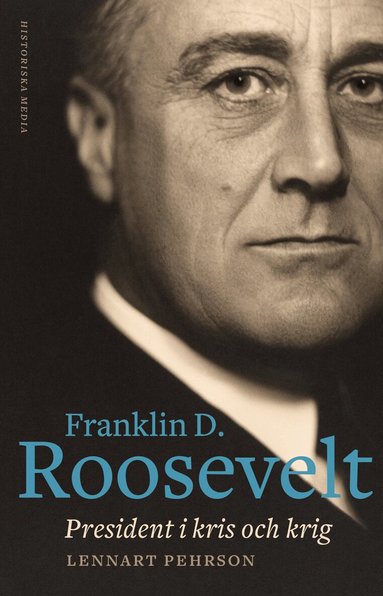Lennart Pehrson - Franklin D. Roosevelt : president i kris och krig, Häftad
