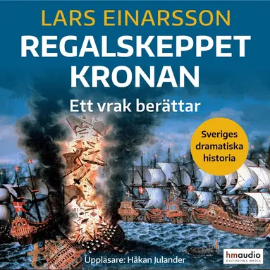Lars Einarsson - Regalskeppet Kronan : ett vrak berättar, Ljudbok