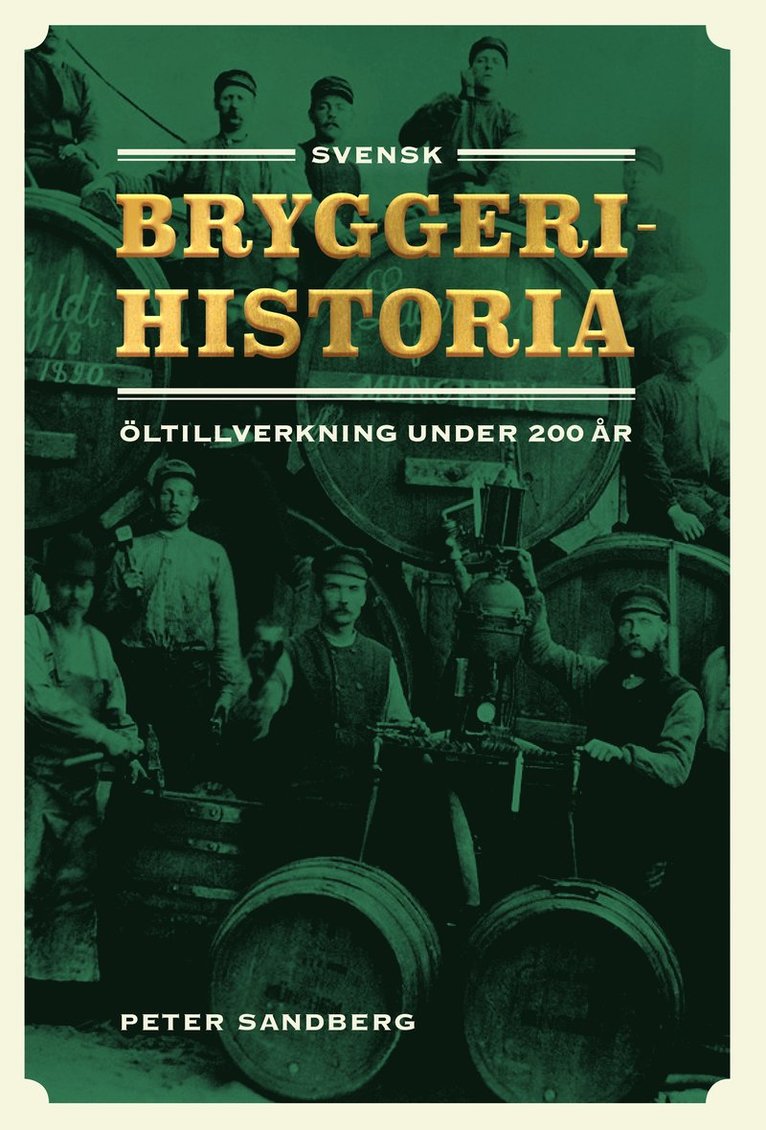 Peter Sandberg - Svensk bryggerihistoria : öltillverkning under 200 år, Ljudbok