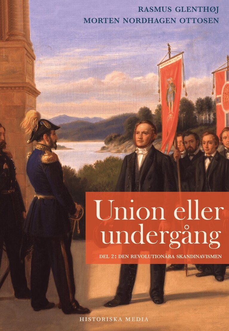 Rasmus Glenthøj, Morten Nordhagen Ottosen - Union eller undergång. Del 2, Den revolutionära skandinavismen, E-bok