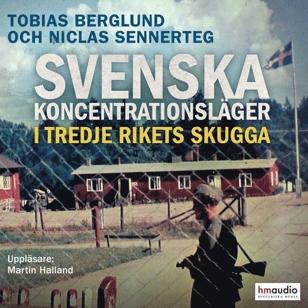 Niclas Sennerteg, Tobias Berglund - Svenska koncentrationsläger i Tredje rikets skugga, Ljudbok