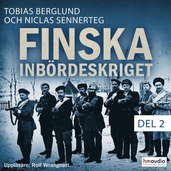Niclas Sennerteg, Tobias Berglund - Finska inbördeskriget del 2, Ljudbok
